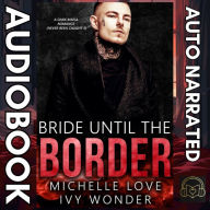 Bride until the Border: A Dark Mafia Romance