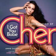 I Got You Babe: A Celebration of Cher