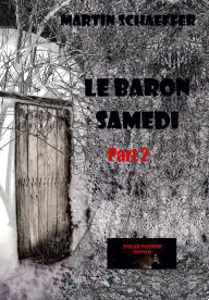 Le Baron samedi part 2: Destins noirs 2