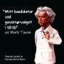 Mitt kandidatur ved guvernørvalget i 1870, av Mark Twain: Oversatt og lest av Michael Henrik Wynn