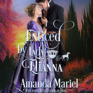 Enticed by Lady Elianna: A Regency Fairytale Romance