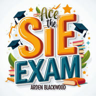 Ace the SIE Exam: Essential Strategies and Practice Questions for Success: Master the SIE Exam! Discover game-changing audio lessons for ultimate test success.