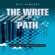 The Write Path: A Journey to Publishing Success