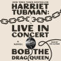 Harriet Tubman: Live in Concert: A Novel