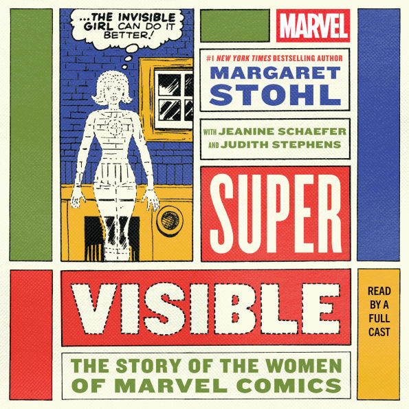 Super Visible: The Story of the Women of Marvel Comics