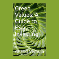 Green Values: A Guide to ESG Investing