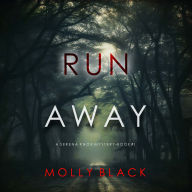 Run Away (A Serena Knox Suspense Thriller-Book One): Digitally narrated using a synthesized voice