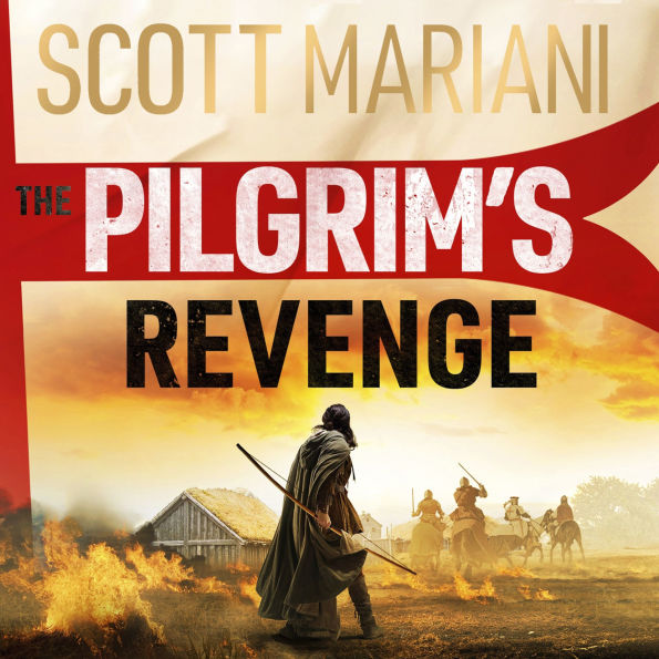 The Pilgrim's Revenge: A gripping new 2025 historical revenge adventure epic thriller from the Sunday Times number one bestselling author of the Ben Hope series