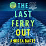 The Last Ferry Out: A Novel