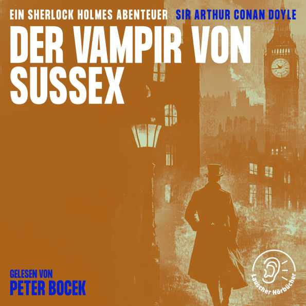 Der Vampir von Sussex: Ein Sherlock Holmes Abenteuer