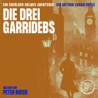 Die drei Garridebs: Ein Sherlock Holmes Abenteuer