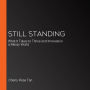 Still Standing: What It Takes to Thrive and Innovate in a Messy World