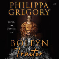 Boleyn Traitor: A Novel