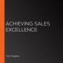 Achieving Sales Excellence