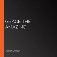 Grace the Amazing