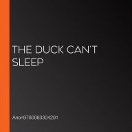 The Duck Can't Sleep (Abridged)