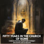 Fifty Years in the Church of Rome (Unabridged)