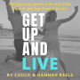 Get Up and Live: The miraculous journey of the faith, trials and love of two Stage 4 cancer thrivers