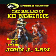 The Ballad of Kid Dangerous: A Classic Western