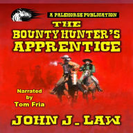 The Bounty Hunter's Apprentice: A Classic Western