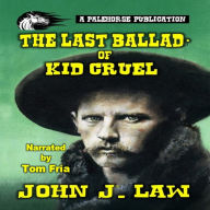 The Last Ballad of Kid Cruel: A Classic Western