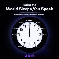 When the World Sleeps, You Speak: The Dynamic Power of Praying at Midnight