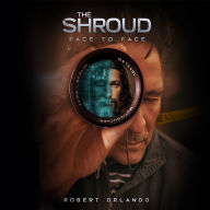 The Shroud: Face to Face