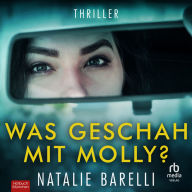 Was geschah mit Molly?: Thriller