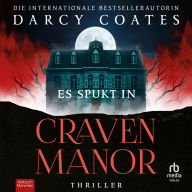 Es spukt in Craven Manor: Thriller