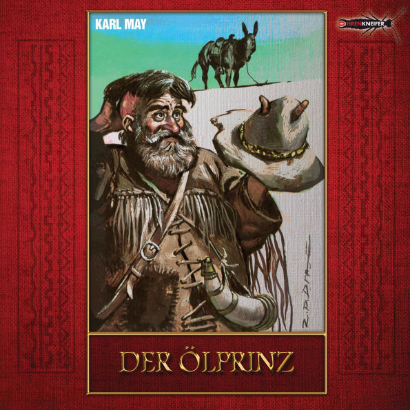 Der Ölprinz: Hörspiel nach Karl May