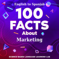 100 Facts About Marketing: English to Spanish