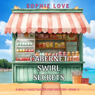 Cabernet Swirl Secrets (A Molly Sweetwater Cozy Mystery-Book Three): Digitally narrated using a synthesized voice