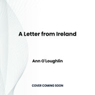 A Letter from Ireland: An absolutely heartbreaking page-turner about families, secrets and unbreakable friendships