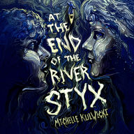 At the End of the River Styx