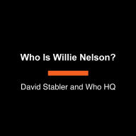 Who Is Willie Nelson?