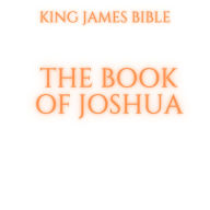 Book of Joshua, The - King James Bible