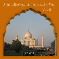 Spirituelle Geschichten aus aller Welt: Vol. III