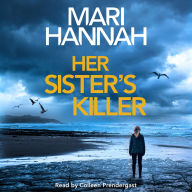 Her Sister's Killer: `A classy thriller packed with action' - Ann Cleeves