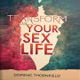 Transform Your Sex Life: Discover the Surprising New Science: Enhance your sex life: Discover surprising new science with engaging audio guides for maximum pleasure.