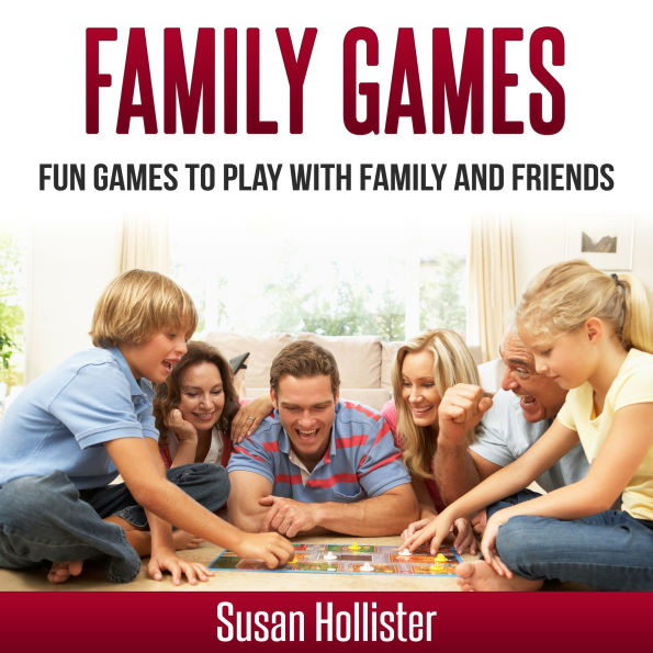 Family Games: Fun Games To Play With Family and Friends