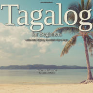 Tagalog for Beginners: Learn basic Tagalog, the easiest way to begin