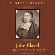 John Flavel: Puritan Hero