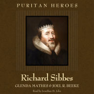 Richard Sibbes: Puritan Hero