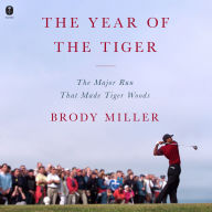 The Year of the Tiger: The Major Run That Made Tiger Woods