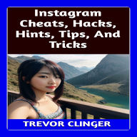 Instagram Cheats, Hacks, Hints, Tips, And Tricks