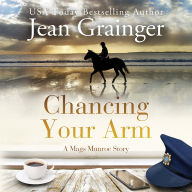 Chancing Your Arm: A Mags Munroe Story