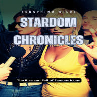 Stardom Chronicles: The Rise and Fall of Famous Icons