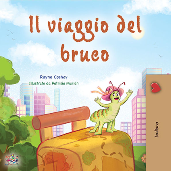 Il viaggio del bruco (Italian Only): The traveling Caterpillar (Italian Only)