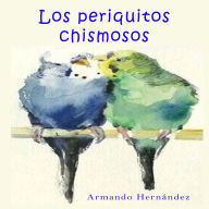 Cuento 3 Periquitos chismosos