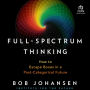 Full-Spectrum Thinking: How to Escape Boxes in a Post-Categorical Future
